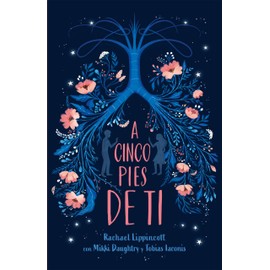 A cinco pies de ti / Five Feet Apart