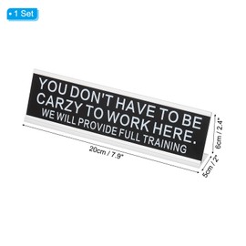 PATIKIL Funny Nameplate, 8"x2" Novelty Desk Sign Plaque Aluminum Desk Name Plate with Base for Office, Silver White (You Don'T Have To Be Carzy To Work Here.We Will Provide Full Training)