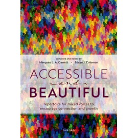 Accessible and Beautiful: Repertoire for mixed voices to encourage connection and growth