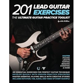 201 Lead Guitar Exercises: The Ultimate Guitar Practice Toolkit