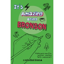 It's Amazing Being Bronson: A fun activity personal name journal.