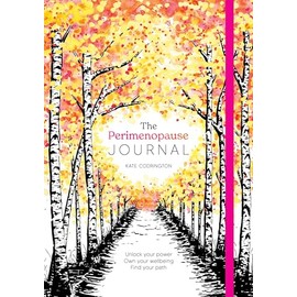 The Perimenopause Journal: Unlock your power, own your well-being, find your path