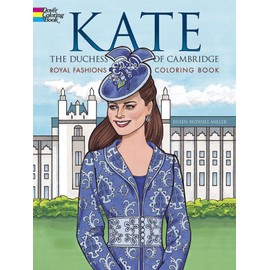 Kate, the Duchess of Cambridge Royal Fashions Coloring Book