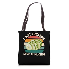 Retro Oi Muchim I Just Freaking Love Oi Muchim Food Lover Tote Bag