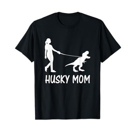 Husky Mom Siberian Husky Mama Dog Dinosaur Women Mother T-Shirt