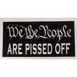 Unbranded TRUMP We The People Are Pissed Off Bumper Premium Vinyl Made USA UV Protect