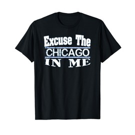 Excuse the Chicago in Me Swag of the Midwest Graphic Tshirt
