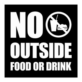 All Quality Square No Outside Food or Drink Wall/Door Sign - Black (Large)