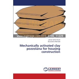 Mechanically activated clay pozzolana for housing construction