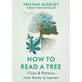 How to Read a Tree: The Sunday Times Bestseller