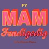 Welsh Mother's Day Card, Fy Mam Fendigedig, text foiled in