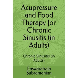 Acupressure and Food Therapy for Chronic Sinusitis (in Adults): Chronic Sinusitis (in Adults): 45