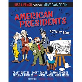 American Presidents Activity Book (Just a Pencil Gets You Many Days of Fun)