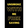 UNSMOKE WITH ME FREE SAVING: unsmoke, smoke, smoking, healthy, habits,