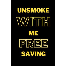UNSMOKE WITH ME FREE SAVING: unsmoke, smoke, smoking, healthy, habits, change behavior
