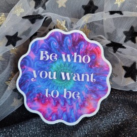 Moonlight Jade STKR038 Be Who You Want To Be Gorgeous Tie Dye Sticker -Motivate Inspire Create