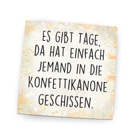 Pin, Fridge Magnet with Sayings, (Es gibt Tage da hat einfach jemand)