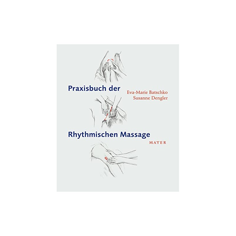 Praxisbuch der Rhythmischen Massage