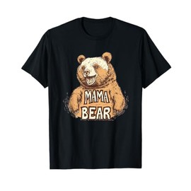 Stand Back, Mama Bear’s in the House T-Shirt