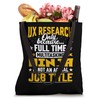 UX Research Job Title - User Experience Researchers Analyst Tote
