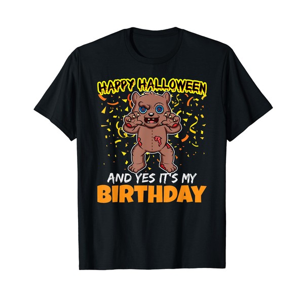Happy Halloween And Yes It's My Birthday B-Day Trick R