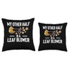 My Other Half Is A Leaf Blower Autumn Throw Pillow