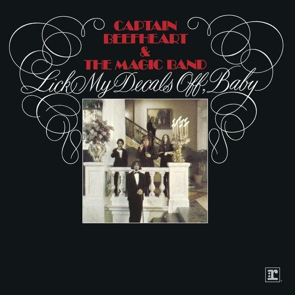 Lick My Decals Off, Baby by Captain Beefheart And The Magic Band [Audio CD]