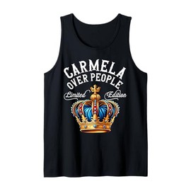 Carmela Name Birthday Gift Funny Carmela Over People Crown Tank Top