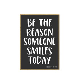 Honey Dew Gifts, Be The Reason Someone Smiles Today, 2.5 inch by 3.5 inch, Made in USA, Locker Decorations, Refrigerator Magnets, Sayings Magnets, Inspiring Fridge Magnets, 754159