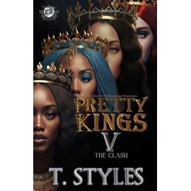 Pretty Kings 5: The Clash (The Cartel Publications Presents) (Pretty Kings series)