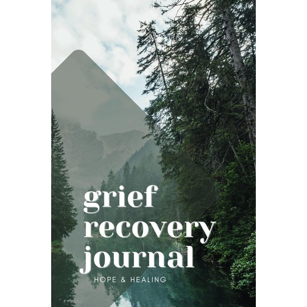 Grief Recovery Journal: Your Companion for Healing and Gratitude