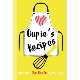  Recipe Book to Write in Your Own Recipes, Blank Cook Book/Journal | Keepsake for Sharing and Preserving Handwritten Dishes from Loved Ones: Cherished ... 6x9 Hardcover | Record 40 Meals | OUPIE