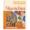 Stuzzichini: The Art of the Italian Snack