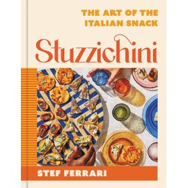 Stuzzichini: The Art of the Italian Snack
