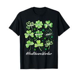 Funny Shamrock Love Healthcare Worker St Patricks Day T-Shirt
