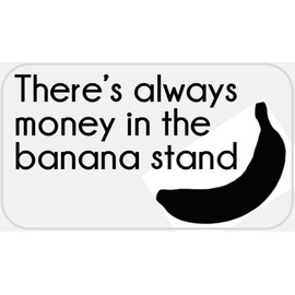 There's Always Money in Banana Stand - 250 Stickers Pack 2.25 x 1.25 inches