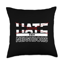 Bold Inspirational Message Love Thy Neighbors Throw Pillow
