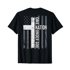 ONE NATION UNDER GOD - Christian Worship Cross Flag -ON BACK T-Shirt