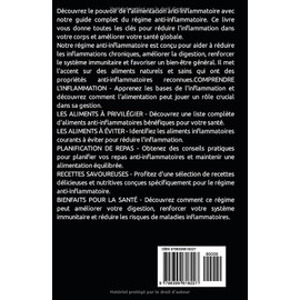  Régime Anti-Inflammatoire: Réduisez l'Inflammation et Améliorez Votre Santé (French Edition)