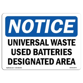 OSHA Notice Sign - Universal Waste Used Batteries Designated Area | Vinyl Label Decal | Protect Your Business, Construction Site | Made in The USA