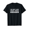 I'm Not Like Most Teens I'm In My 40s T-Shirt
