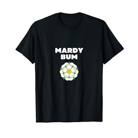 Mardy Bum Yorkshire Rose Northern Slang T-Shirt, black