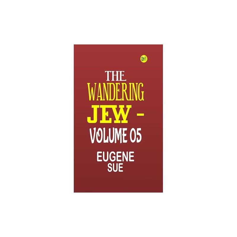 The Wandering Jew -Volume 05