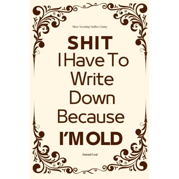 Mens Stocking Stuffers Funny: I Have to Write Down Because
