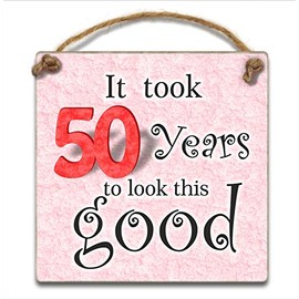 HmHome It took 50 years to look this good, Pink Hanging Plaque - Wooden 50th Birthday Gift for Men Women Dad Sister Brother Friend