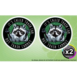 MeramecSigns x2 4" ITS CALLED A TRASH CAN NOT A TRASH CANNOT RACCOON STICKERS FUNNY VINYL