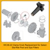 WC36-22 Clamp Knob Replacement for Pentair Compatible with Posi-Flo II