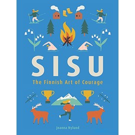 Sisu: The Finnish Art of Courage