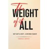 The Weight of It All: Not Just a Shot -