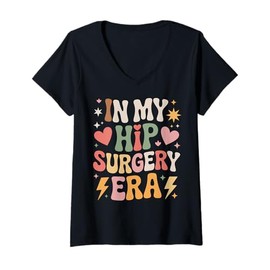 Womens Funny In My Hip Surgery Era Physical Therapy Humor V-Neck T-Shirt